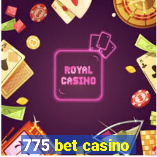 775 bet casino